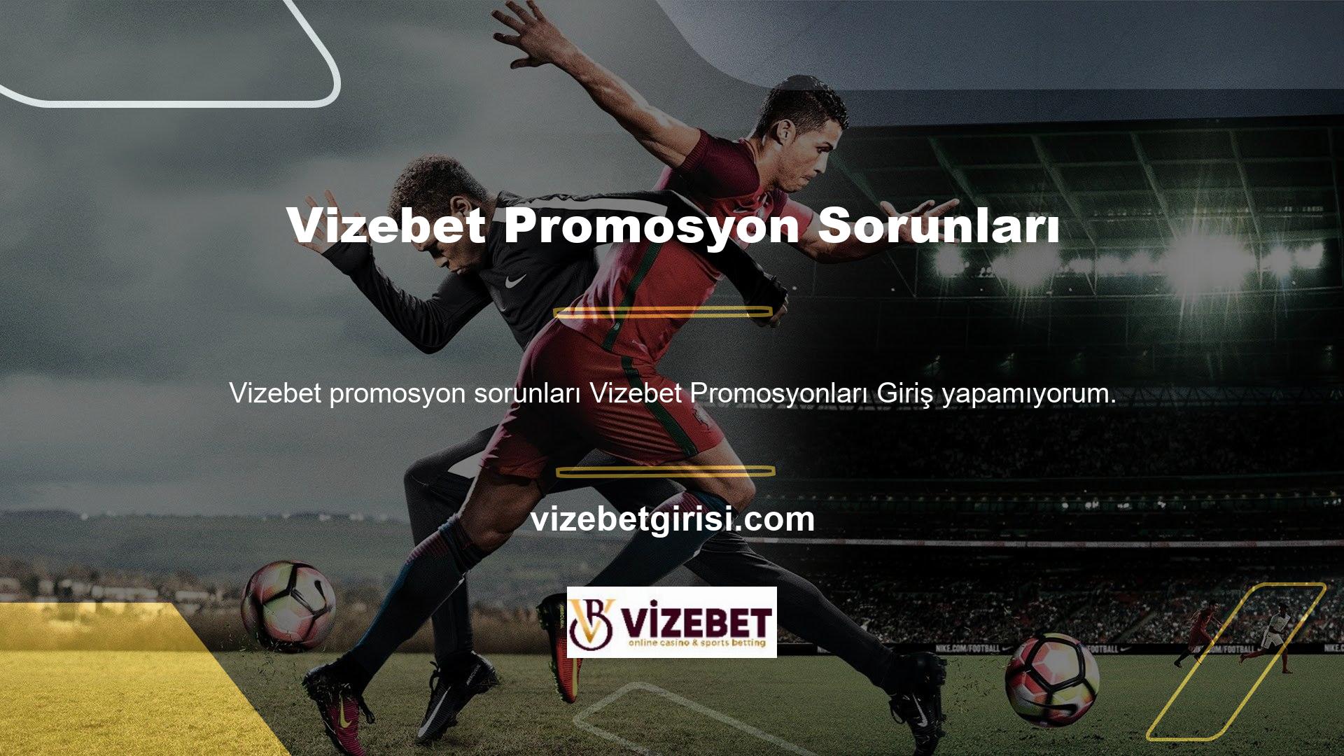 Vizebet promosyonları, mevduat, geri çekilme, geri çekilme ve daha fazlası